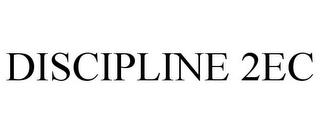 DISCIPLINE 2EC trademark