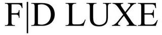 F|D LUXE trademark