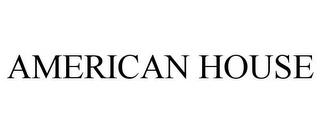 AMERICAN HOUSE trademark