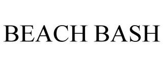 BEACH BASH trademark