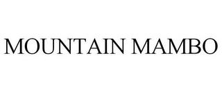 MOUNTAIN MAMBO trademark