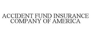 ACCIDENT FUND INSURANCE COMPANY OF AMERICA trademark