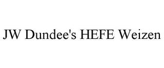 JW DUNDEE'S HEFE WEIZEN trademark