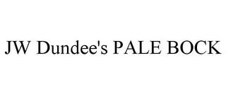 JW DUNDEE'S PALE BOCK trademark