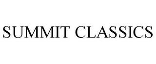 SUMMIT CLASSICS trademark