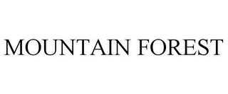 MOUNTAIN FOREST trademark