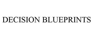 DECISION BLUEPRINTS trademark