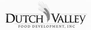 DUTCH VALLEY FOOD DEVELOPMENT, INC trademark