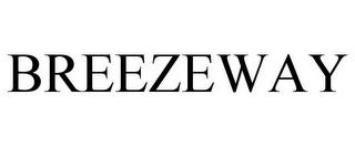 BREEZEWAY trademark