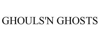 GHOULS'N GHOSTS trademark