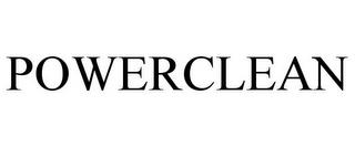 POWERCLEAN trademark