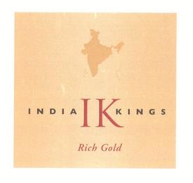 INDIA IK KINGS RICH GOLD trademark