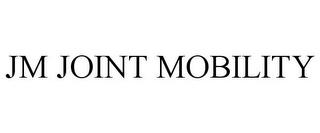 JM JOINT MOBILITY trademark