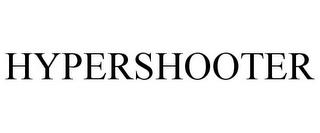 HYPERSHOOTER trademark