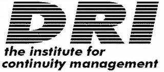 DRI THE INSTITUTE FOR CONTINUITY MANAGEMENT trademark