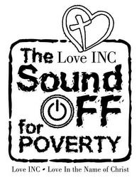 THE LOVE INC SOUND OFF FOR POVERTY LOVE INC LOVE IN THE NAME OF CHRIST trademark