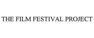 THE FILM FESTIVAL PROJECT trademark