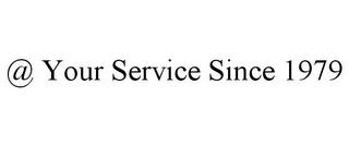 @ YOUR SERVICE SINCE 1979 trademark