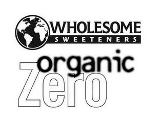 WHOLESOME SWEETENERS ORGANIC ZERO trademark