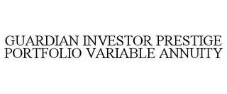 GUARDIAN INVESTOR PRESTIGE PORTFOLIO VARIABLE ANNUITY trademark