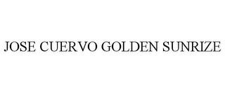 JOSE CUERVO GOLDEN SUNRIZE trademark