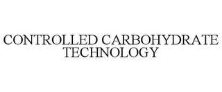 CONTROLLED CARBOHYDRATE TECHNOLOGY trademark