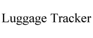 LUGGAGE TRACKER trademark