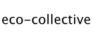 ECO-COLLECTIVE trademark