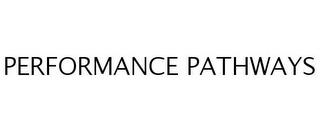 PERFORMANCE PATHWAYS trademark