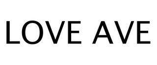 LOVE AVE trademark