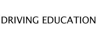 DRIVING EDUCATION trademark