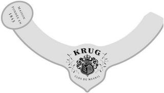 KRUG K CLOS DU MESNIL MAISON FONDEE EN 1843 trademark