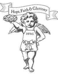 HOPE, FAITH & GLUTTONY HF&G trademark