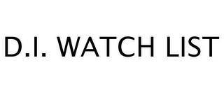 D.I. WATCH LIST trademark