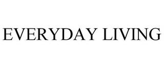 EVERYDAY LIVING trademark