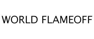 WORLD FLAMEOFF trademark