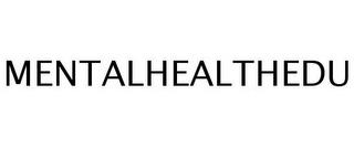 MENTALHEALTHEDU trademark