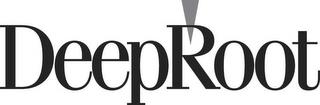 DEEPROOT trademark