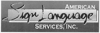 AMERICAN SIGN LANGUAGE SERVICES, INC. trademark