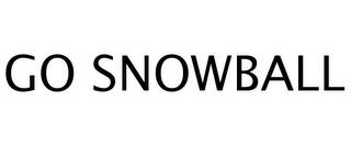 GO SNOWBALL trademark