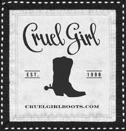 CRUEL GIRL EST. 1998 CRUELGIRLBOOTS.COM trademark