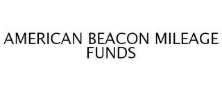 AMERICAN BEACON MILEAGE FUNDS trademark