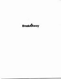 BREAKAAWAY trademark