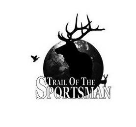 TRAIL OF THE SPORTSMAN trademark