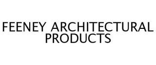 FEENEY ARCHITECTURAL PRODUCTS trademark