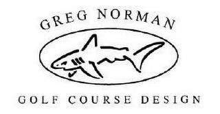 GREG NORMAN GOLF COURSE DESIGN trademark