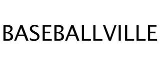 BASEBALLVILLE trademark