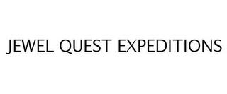 JEWEL QUEST EXPEDITIONS trademark