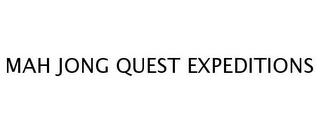 MAH JONG QUEST EXPEDITIONS trademark