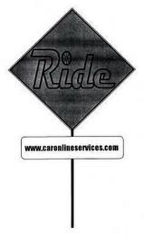 RIDE WWW.CARONLINESERVICES.COM trademark